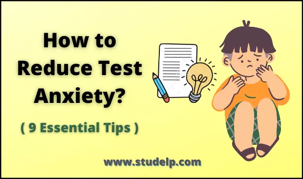 Test Anxiety: 9 Essential Tips To Reduce It | Studelp