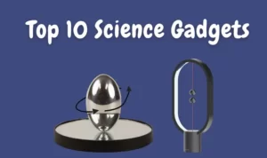 top 10 science gadgets for students