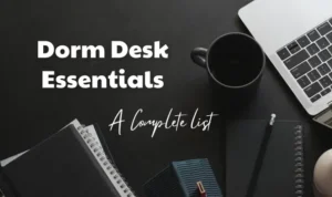 15 Dorm Desk essentials that you must have in college