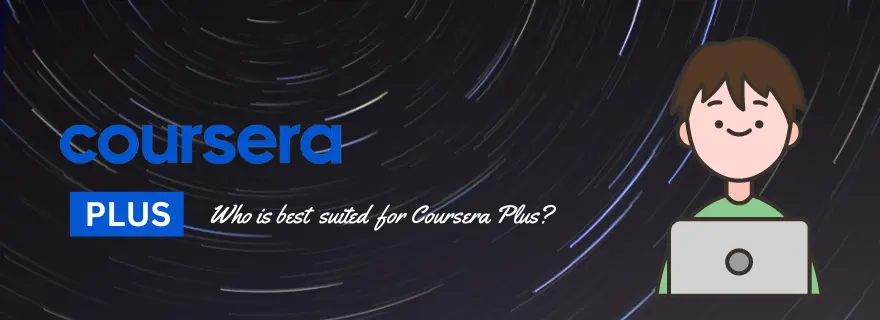 Coursera Plus review: who is best suited for Coursera plus