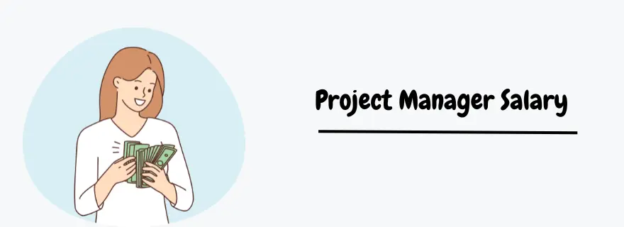 Is Project Management A Good Career? How Much A Project Manager Make? Salary of A Project Manager