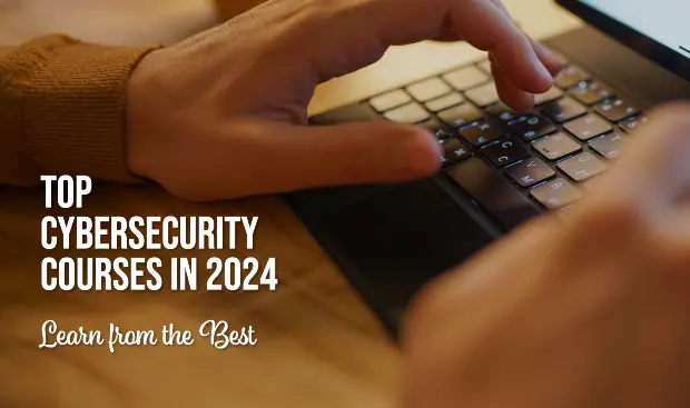 best cybersecurity courses in 2024: top 10 course on cybersecurity (includes free and paid courses)