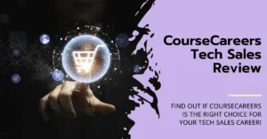 CourseCareers Tech Sales program review in 2025 - Find out whether the program is worth it for a career in tech sales