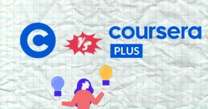 Coursera Vs Coursera Plus - which is more worth it and best to consider for learning and upskilling