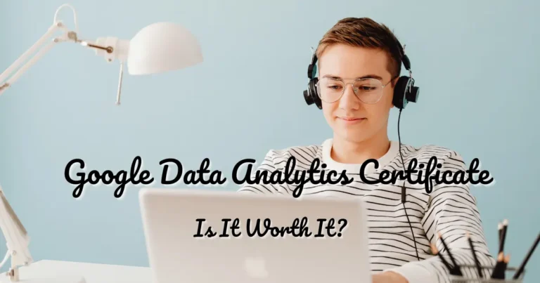 My honest views on Google Data Analytics Professional Certificate Program after taking the course
