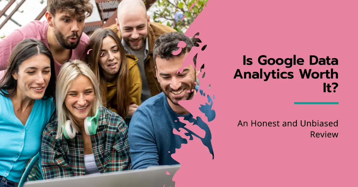My Honest and Unbiased review of Google Data Analytics Certificate in 2025