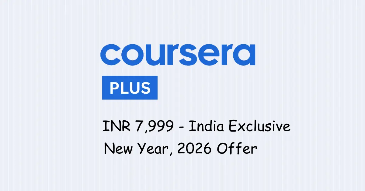 Coursera Plus India Offer: INR 7,999/Year  [New Year, 2026]