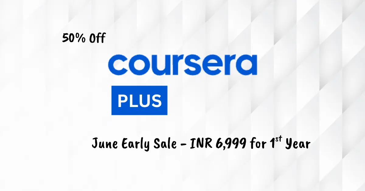 Coursera Plus India Offer: INR 6,999/Year  [June Sale, 2026]