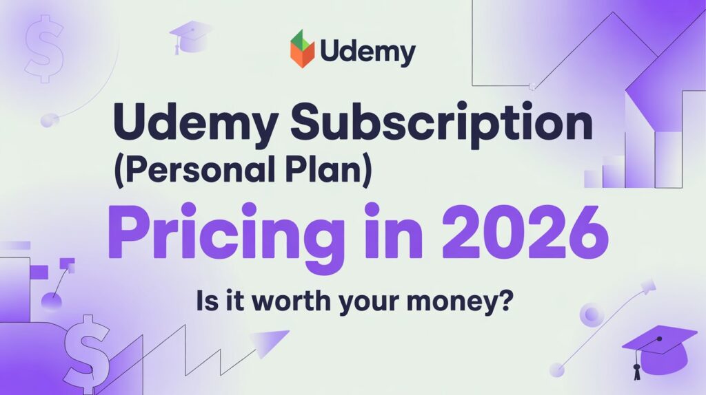 Udemy subscription or Personal Plan - Pricing, Benefits, What's Included and what not, Is It worth it in 2026?