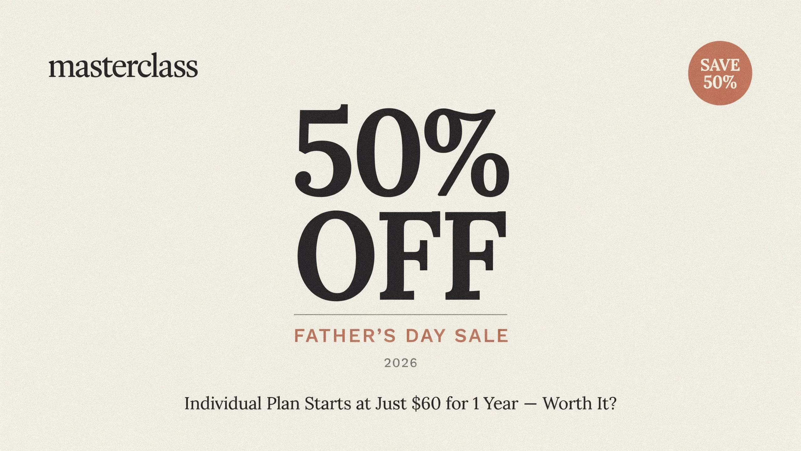 MasterClass Discount - Father's Day Sale 2026 - 50% OFF